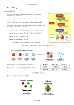 Mass and Energy Disappearing Mass The mass of a nucleus is less