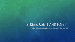 Stress: Use it And Lose it