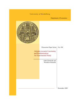 Attitudes towards Uncertainty and Randomization