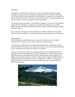 Landforms A landform is a natural feature of the land`s surface