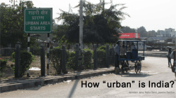 How “urban” is India? - International Growth Centre