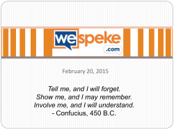 Tell me, and I will forget. Show me, and I may remember. Involve me