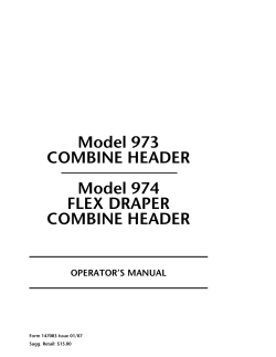 Model 973 COMBINE HEADER Model 974 FLEX DRAPER