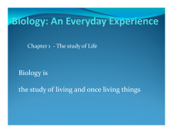 Biology is the study of living and once living things
