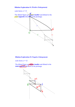 Dilation Exploration #1 (Positive Enlargement) scale factor, r = 3 The