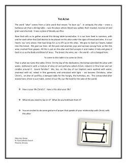 THE ALTAR The word &ldquo;altar&rdquo; comes from a Latin word that means &ldquo;to