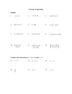 2.6 Order of Operations Simplify. 1. 2. 3. 4. 5. 6. 7. 8. 9. 10. 11. 12