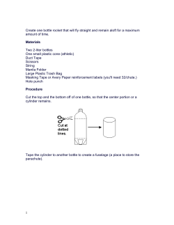 1 Create one bottle rocket that will fly straight and remain aloft for a