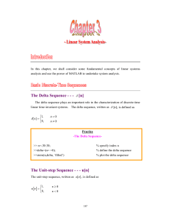 The Delta Sequence - - - &delta; [n] The Unit-step Sequence - -