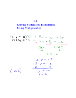 Solving Systems by Elimination Using Multiplication x - y =