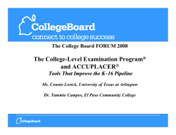 The College-Level Examination Program&reg; and ACCUPLACER&reg;