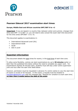 Pearson Edexcel 2017 examination start times Essential information