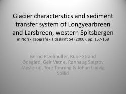 Glacier characterstics and sediment transfer system of