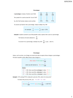 Percentages A percentage is simply a fraction out of 100: 24 100 78
