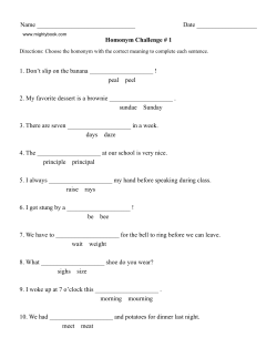 Homonym Challenge # 1 1. Don`t slip on the banana