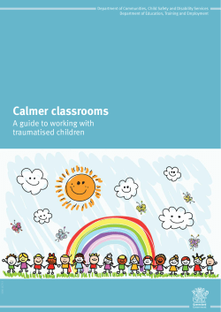 Calmer classrooms A guide to working with traumatised children