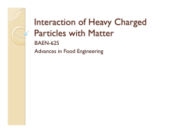 Interaction of Heavy Charged Particles with Matter