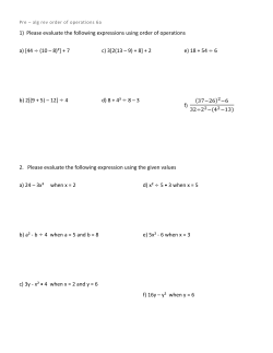 1) Please evaluate the following expressions using order of