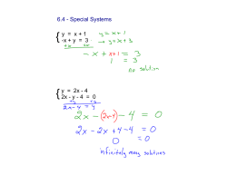 6.4 - Special Systems y = x + 1 -x + y = 3 y = 2x - 4 2x - y