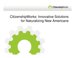 Presentation Slides CitizenshipWorks Innovative Solutions for