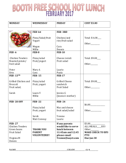 MONDAY WEDNESDAY FRIDAY COST $3.00 FEB 1st Pizza/Salad