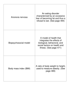 Anorexia nervosa An eating disorder characterized by an excessive