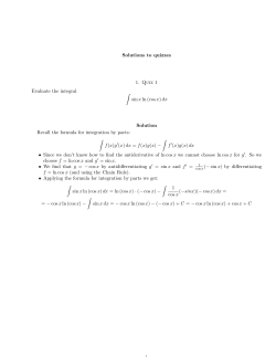 Solutions to quizzes 1. Quiz 1 Evaluate the integral &int; sinxln (cosx