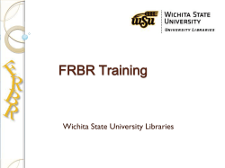FRBR Training - Wichita State University