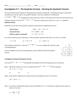 Investigation 9.7 – The Quadratic Formula – Deriving the Quadratic