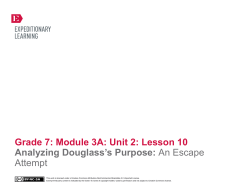 Grade 7: Module 3A: Unit 2: Lesson 10 Analyzing Douglass`s
