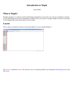 Introduction to Maple What is Maple? Layout