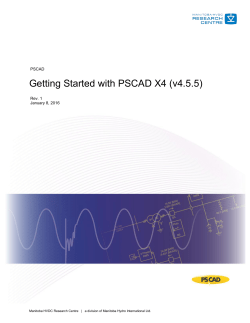Getting Started PSCAD v4.5.5 - Manitoba HVDC Research Centre
