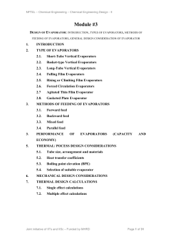 Evaporation is the removal of solvent as vapor from a solution or slurry