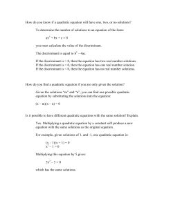 How do you know if a quadratic equation will have one