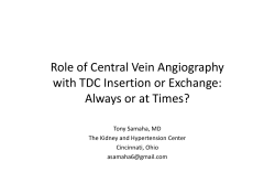 Role of Central Vein Angiography When Exchanging/Insertion of