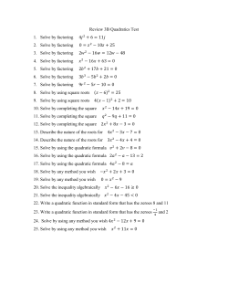 Review 3B Quadratics Test 1. Solve by factoring 2. Solve by