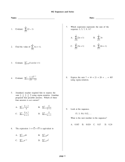 442 Sequences and Series Name: Date: 1. Evaluate: &sum; (2t &minus; 1) 2