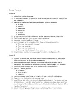 Semester Test notes Chapter 1 1) Biology is the study of living things