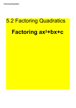 Factoring Quadratics having a coefficient "a" into 2 binomials