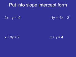 Put into slope intercept form