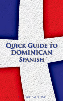 Quick Guide to DOMINICAN Spanish