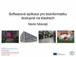 Softwarov&eacute; aplikace pro bioinformatiku dostupn&eacute; na klastrech