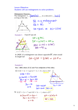 a) Lesson Objective: Students will use midsegments to solve