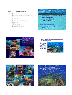 Coral reef ecosystems Tropical Seas A `desert` due to limited vertical
