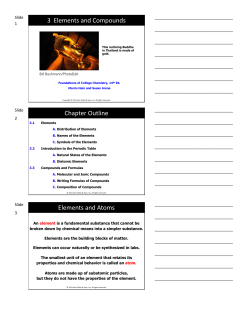 3 Elements and Compounds Chapter Outline Elements and Atoms