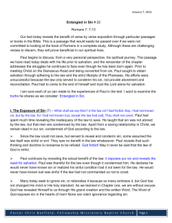 Entangled in Sin # 22 Romans 7: 7-13 Our text today reveals the