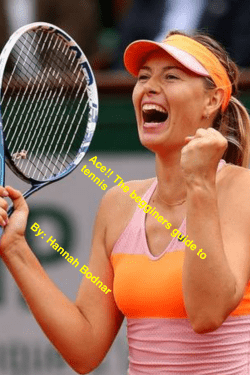 Ace!! The begginers guide to tennis