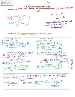 o NORMAL LINE: o Find the slope of the tangent and