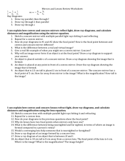 Mirrors and Lenses Review Worksheet: = + m = &minus; = Ray Diagrams: