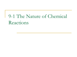 9-1 The Nature of Chemical Reactions